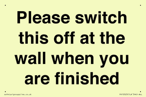 Please switch this off at the wall when you are finished